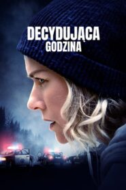 Decydująca Godzina (2021) • Lektor PL