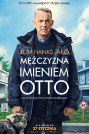 Mężczyzna imieniem Otto (2022) • Lektor PL
