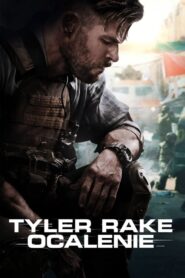 Tyler Rake: Ocalenie (2020) • Lektor PL