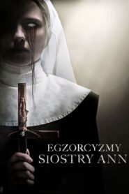 Egzorcyzmy Siostry Ann (2022) • Lektor PL