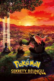 Film Pokémon: Sekrety dżungli (2020) • Lektor PL