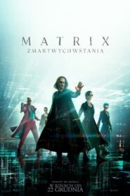 Matrix Zmartwychwstania (2021) • Lektor PL