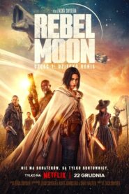 Rebel Moon – część 1: Dziecko Ognia (2023) • Lektor PL