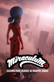 Świat Miraculum: Zjednoczeni herosi w Nowym Jorku (2020) • Lektor PL