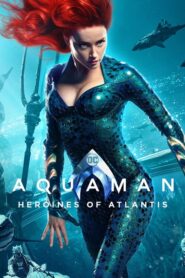 Aquaman: Heroines of Atlantis (2019) • Lektor PL