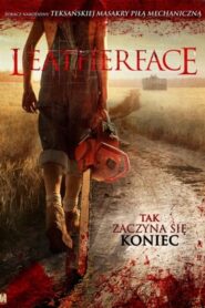 Leatherface (2017) • Lektor PL