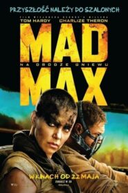 Mad Max: Na drodze gniewu (2015) • Lektor PL