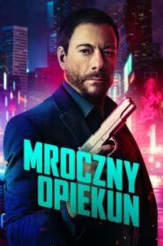 Mroczny opiekun (2024) • Lektor PL